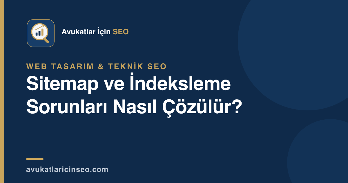 Sitemap ve İndeksleme Sorunları Nasıl Çözülür?